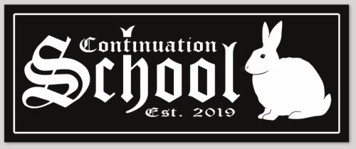 Continuation School Sticker